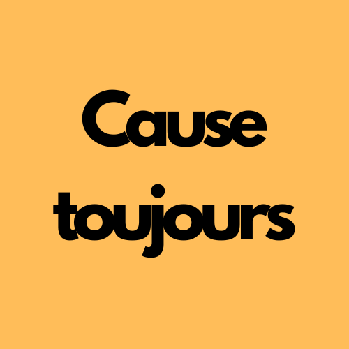 Cause toujours
